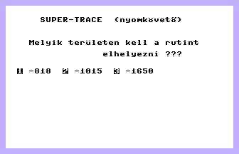 Super-Trace (Nyomkövető) Screenshot