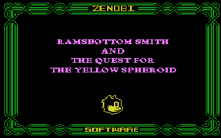 Ramsbottom Smith and the Quest for the Yellow Spheroid Title Screenshot